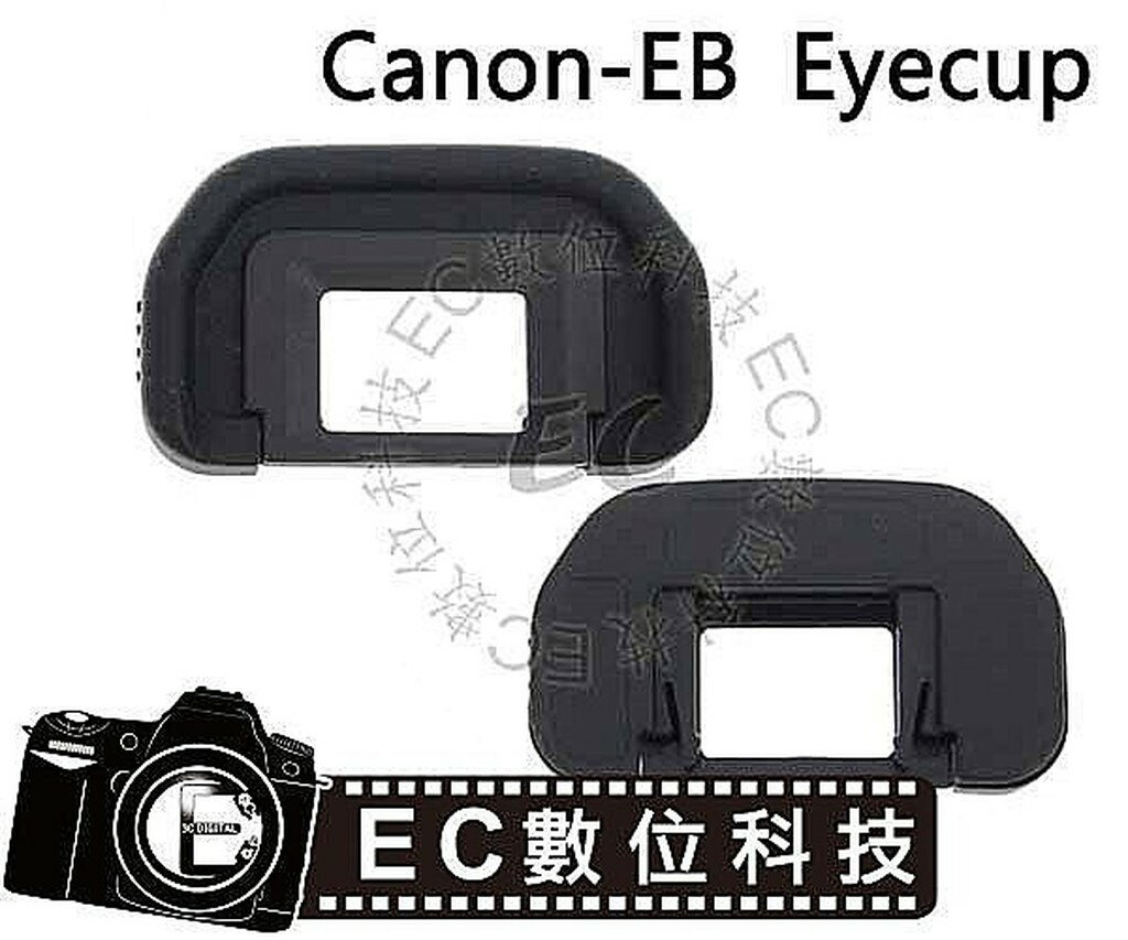 【EC數位】 Canon EOS 60D 100D 450D 500D 550D 同原廠 EB EF 觀景窗 眼罩