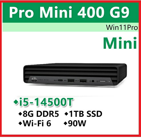【2025 14代 16G】HP Pro Mini 400G9 B5SY3PT Desktop PC商用電腦 Pro Mini 400G9/i5-14500T/8GB/1TB SSD/90w ACADPT/W11P/333