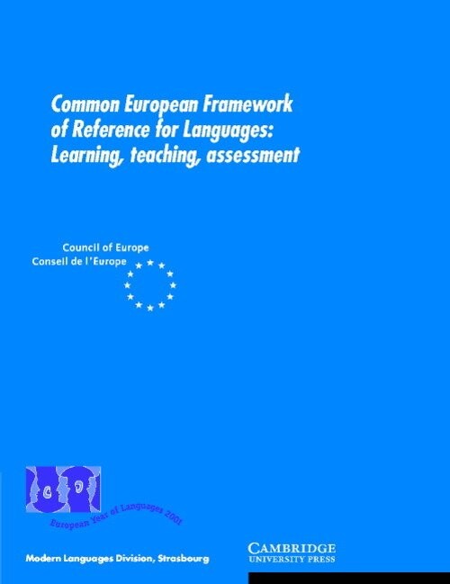 Common European Framework of Reference for Languages Of Europe Council Cambridge