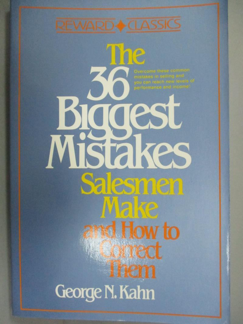 【書寶二手書T1／行銷_ZDU】The 36 Biggest Mistakes Salesmen Make and How to Correct Them_George N. Kahn