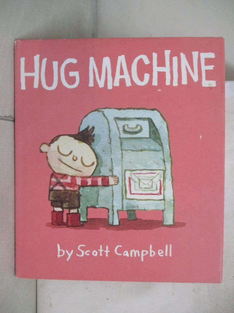 【書寶二手書T3／少年童書 UOU】Hug Machine Campbell, Scott
