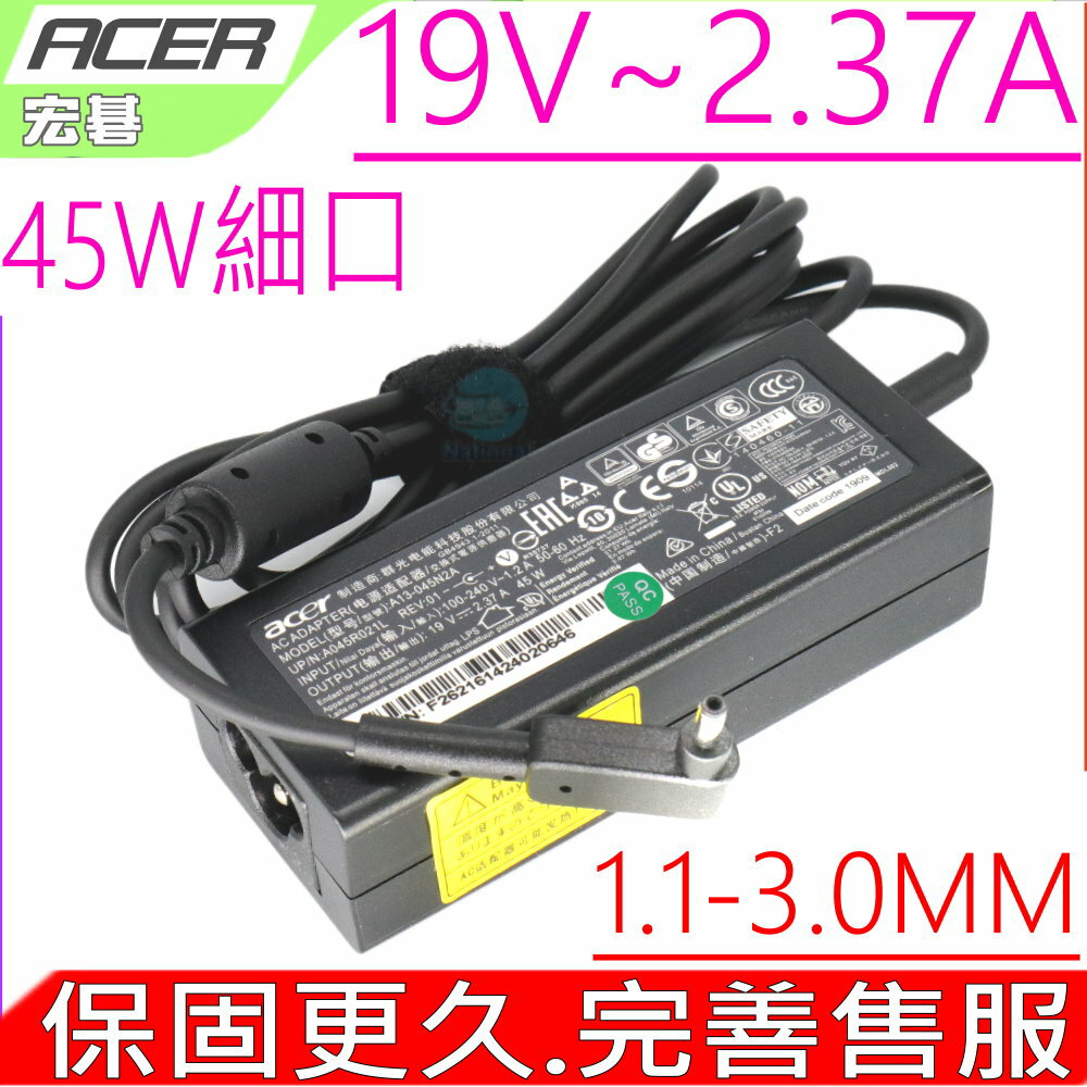 ACER 19V 2.37A 45W 充電器(原裝細頭)- P236-M,TMP236-M,P238, P238-M ,TMP238-M,P236-M,Switch11,CB3-431