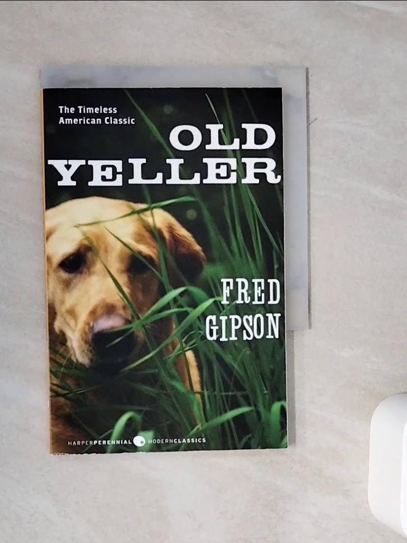 【書寶二手書T1／兒童文學_WME】Old Yeller_Gipson, Fred/ Polson, Steven