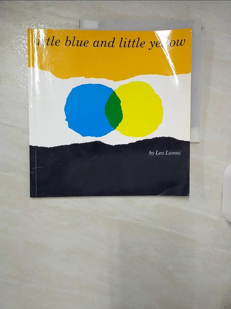 【書寶二手書T1／少年童書 FLK】Little Blue and Little Yellow: A Story for Pippo and Other Children Lionni, Leo