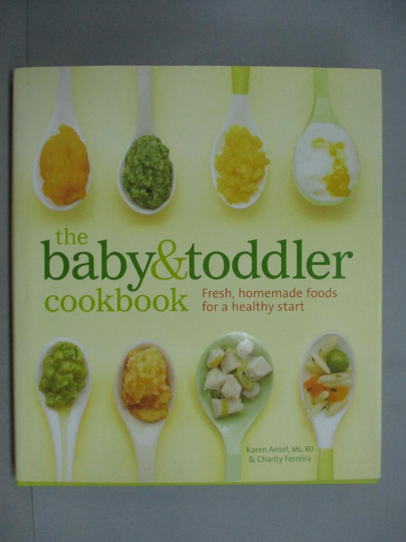 【書寶二手書T1／保健_XAP】The Baby and Toddler Cookbook_Karen Ansel