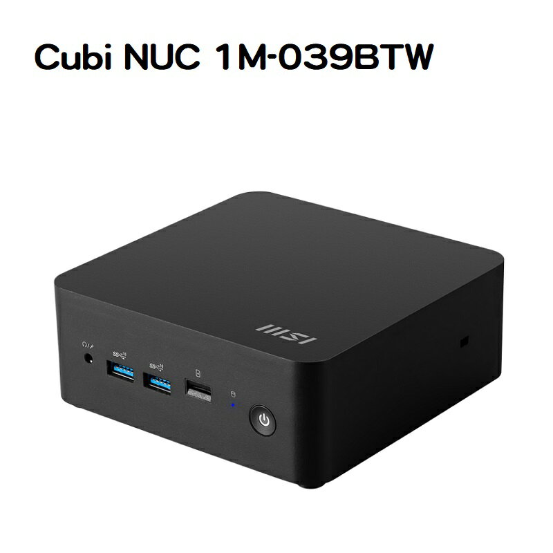 【享最高折300】MSI 微星 Cubi NUC 1M-039BTW 準系統商用迷你電腦(CoreTM 5 120U)