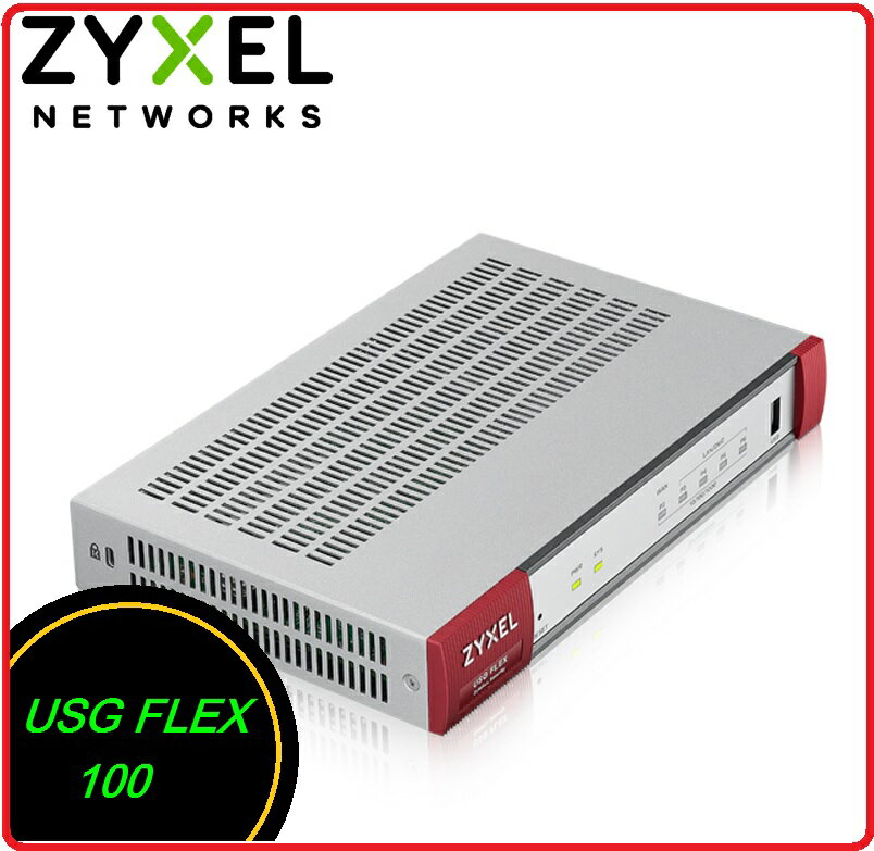 ZyXEL USG FLEX 100 non-SFP智能防火牆 (USGFLEX100-US0111F)