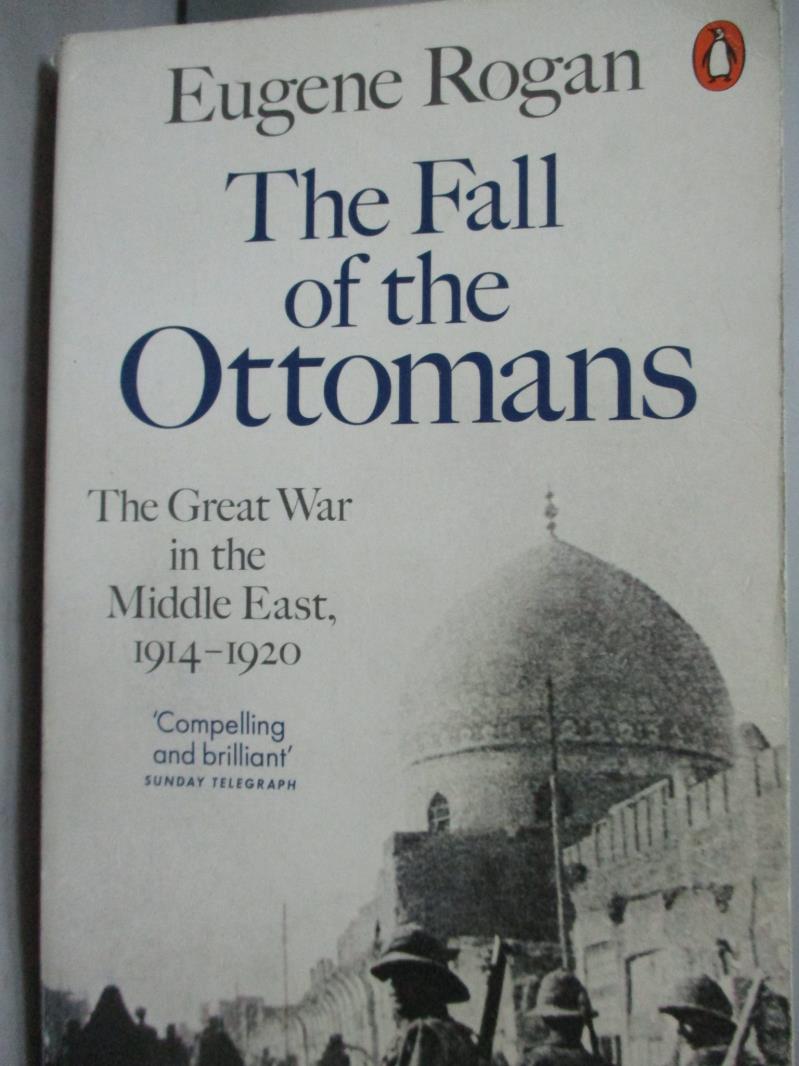 【書寶二手書T1／歷史_JDT】The Fall of the Ottomans_Eugene Rogan