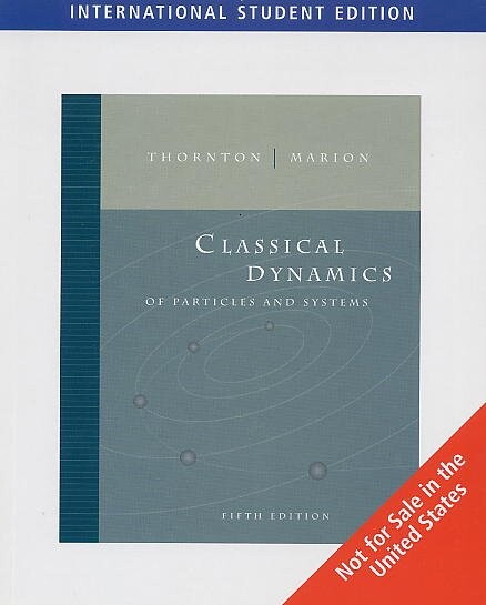 CLASSICAL DYNAMICS OF PARTICLES AND SYSTEMS (5版) B. Marion、T. Thornton 2004 Cengage