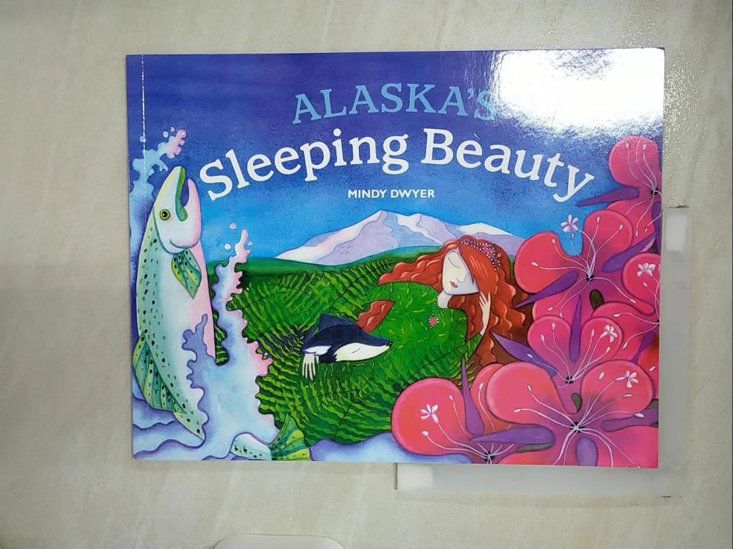【書寶 書T8／少年童書_EYG】Alaska’s Sleeping Beauty_Dwyer Mindy