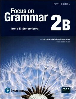 Focus on Grammar (2B) with Essential Online Resources 5/e Schoenberg 2019 Pearson
