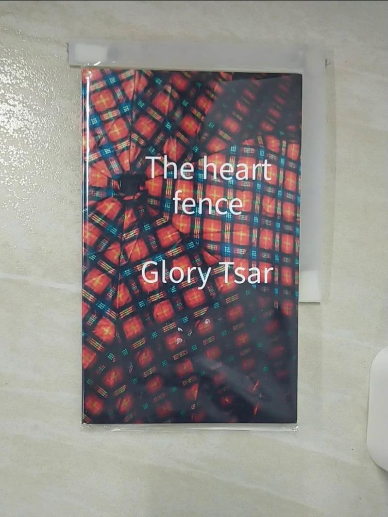 【書寶二手書T1／原文書 AY3】The heart fence Glory Tsar