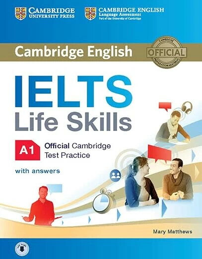 IELTS Life Skills Official Cambridge Test Practice A1 Student's Book with Answers and Audio (1版) Matthews  Cambridge