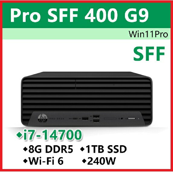 【2026 新春特惠】HP Pro SFF 400G9 B5SQ5PT 商用電腦 Pro SFF 400 G9/i7-14700/8GB*1/1TB SSD/240W/W11P/NMIC/111