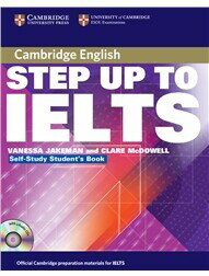 Step Up to IELTS Self-study Pack (Student's Book with Answers and Audio CDs (2)) (1版) Jakeman  Cambridge