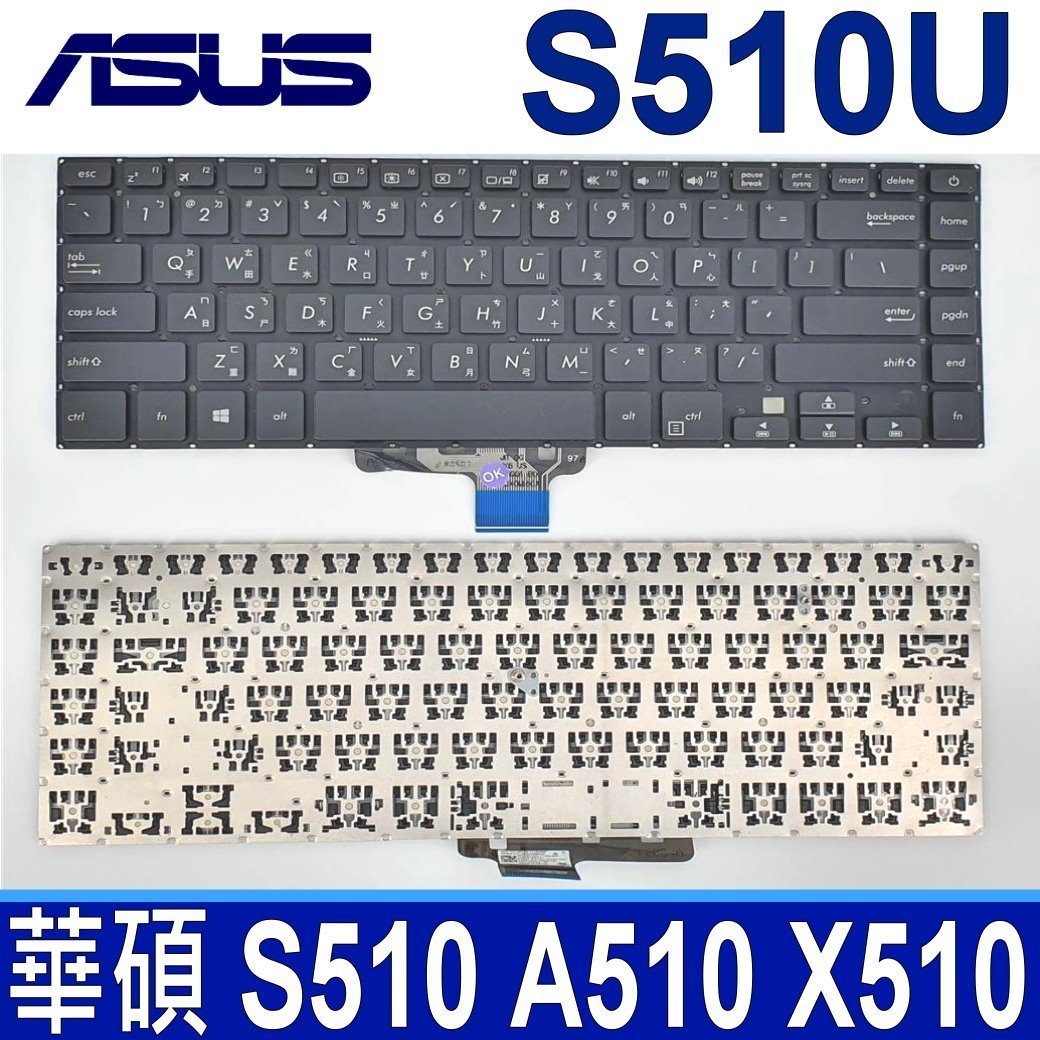 ASUS S510U 原廠規格 中文 筆電 鍵盤 Vivobook S15 A510U X510U F510U S510 F510UA F510UF F510UN F510UQ S510UA X510UA X50UF X510UN X510UQ X510UR S510UN S510UQ S510UX 0KNB0-4129CH00 9Z.NDXSQ.602 NSK-WK6SQ