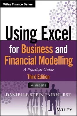 Using Excel For Business And Financial Modelling - A Practical Guide, 3Rd Edition (1版) Fairhurst 2019 jw