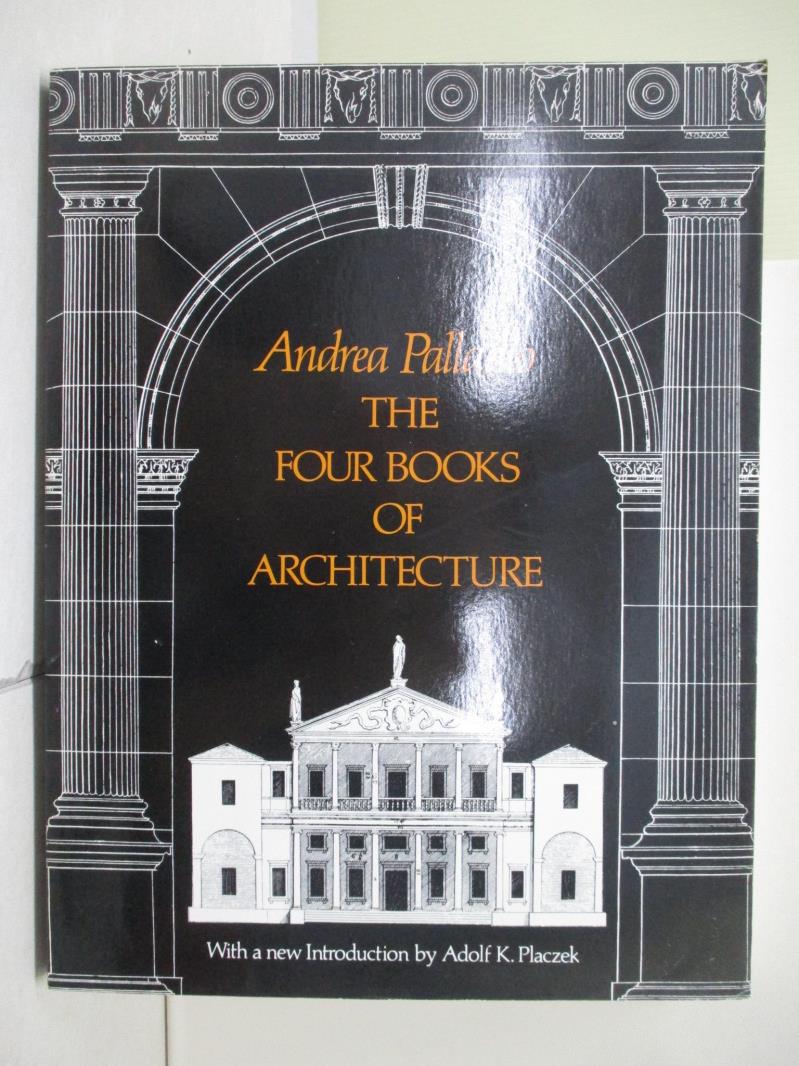 【書寶二手書T1／建築_Z29】Four Books of Architecture_Palladio, Andrea