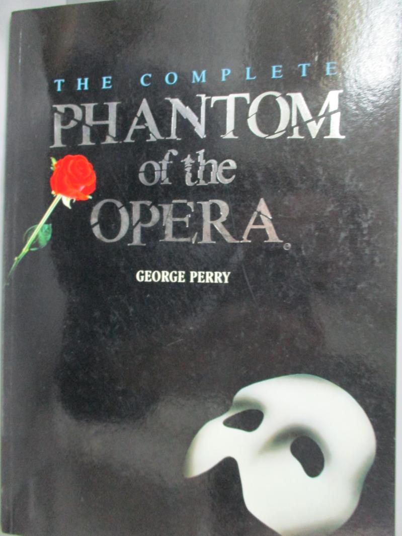 【書寶二手書T1／藝術_YFY】The Complete Phantom of the Opera_PERRY, GEORGE
