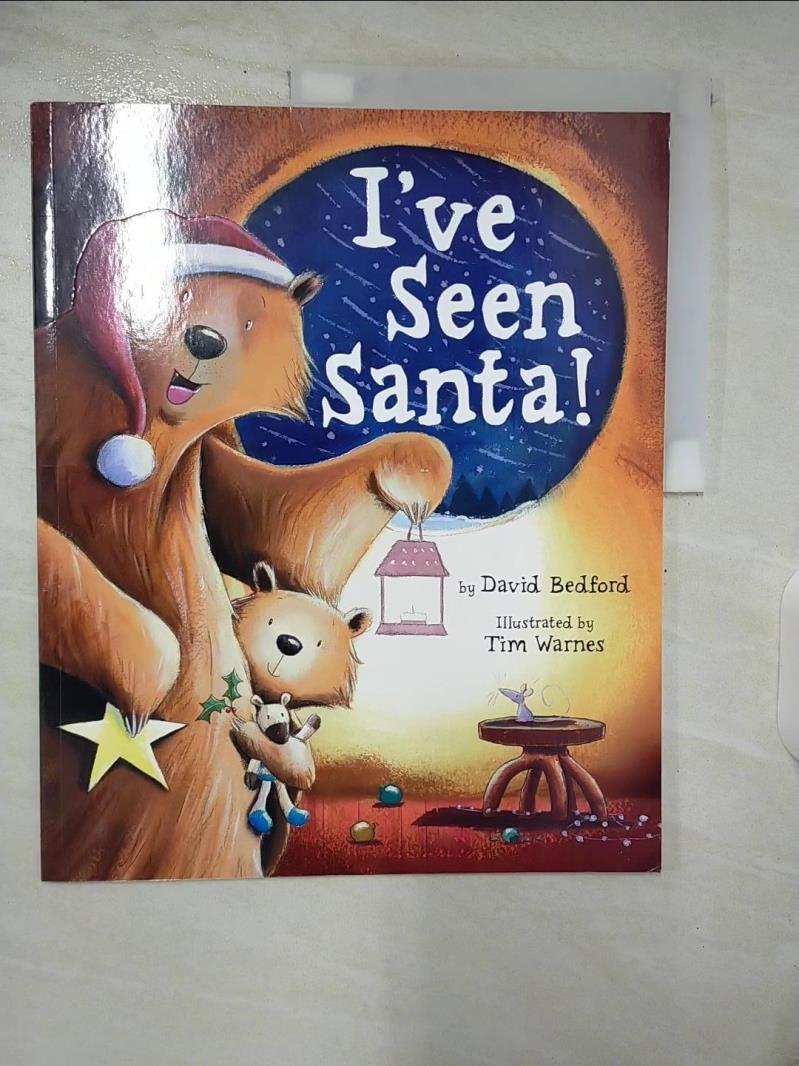 【書寶二手書T2／少年童書 E2F】I’ve Seen Santa! Bedford, David/ Warnes, Tim (ILT)