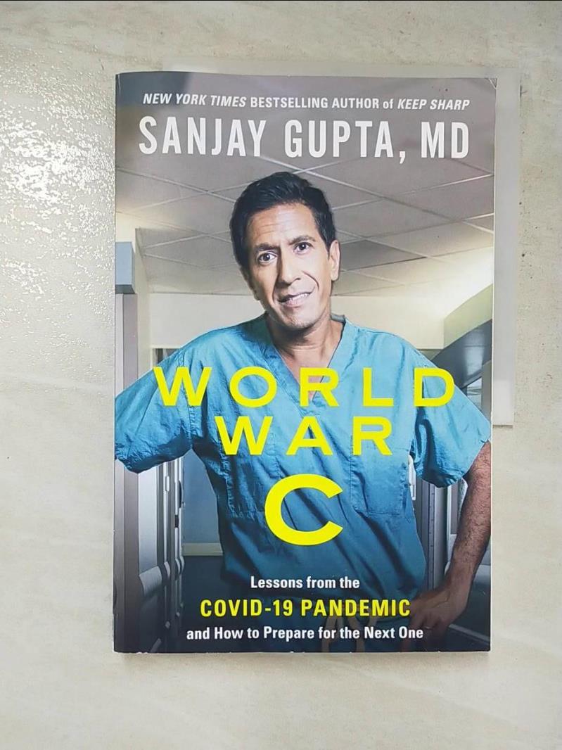 【書寶二手書T7／原文小說 JG8】World War C: Lessons from the Covid-19 Pandemic and How to Prepare for the Next One Dr Sanjay Gupta