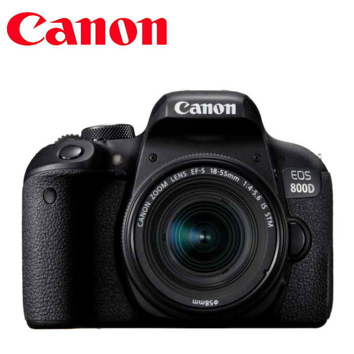 ◎相機專家◎ Canon EOS 800D KIT 含 EF-S 18-55mm IS STM 登錄送好禮 彩虹公司貨