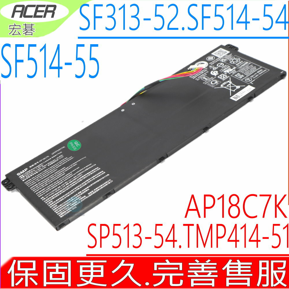 ACER 宏碁 AP18C7K AP18C7M 原裝電池 Swift SF313-52T SF313-52G SF313-53 SF314-51 SF314-59 N19W3 SF514-54GT SF514-54T SF514-55TW3 Spin SP513-54N CP514-1H CP514-wh Travelmate P414-51 P414RN-51 TMP414-51 TMP414RN-51 Book RS AP714-51T AP714-51G 4ICP5/57/79 KT0047008