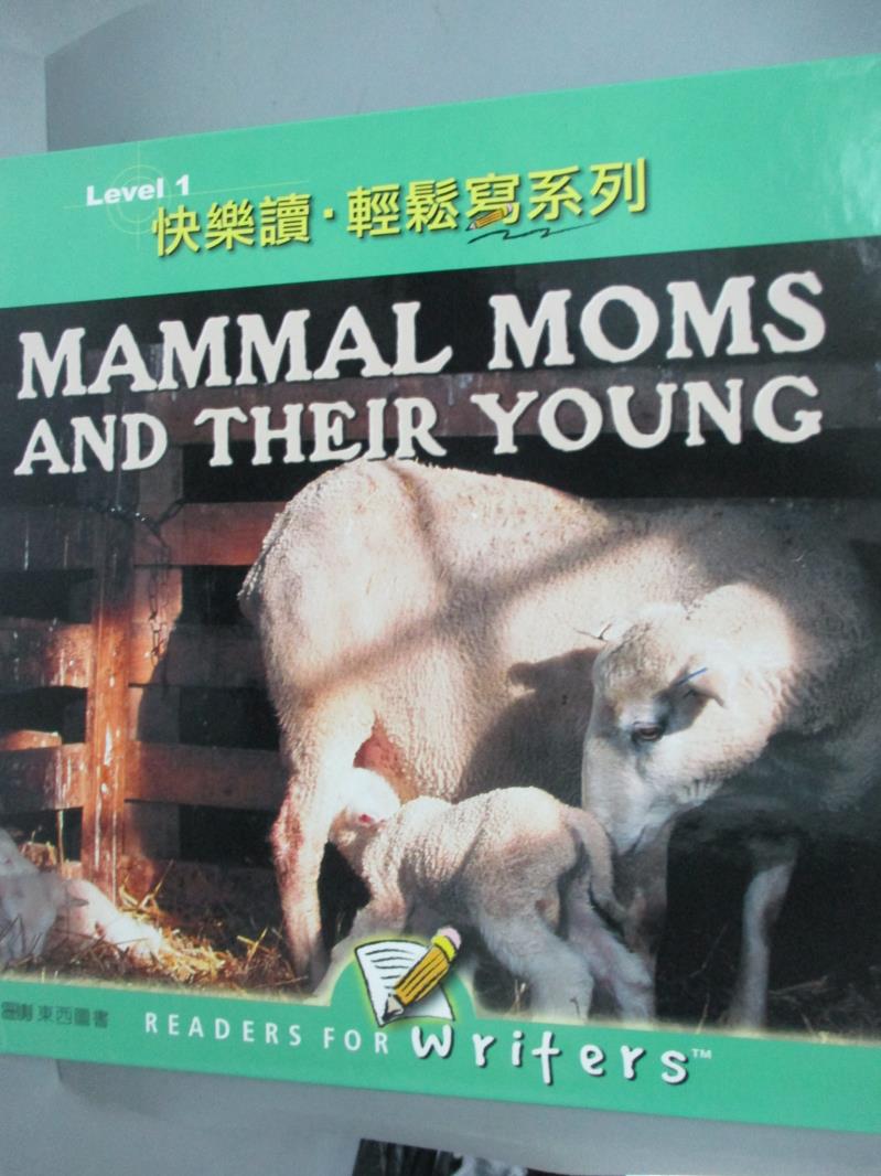 【書寶二手書T8／語言學習_XEZ】快樂讀輕鬆寫系列Level 1 8-Mammal moms and Their Yo