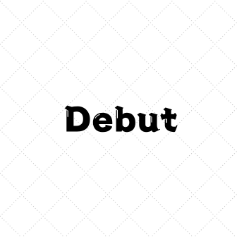 Debut