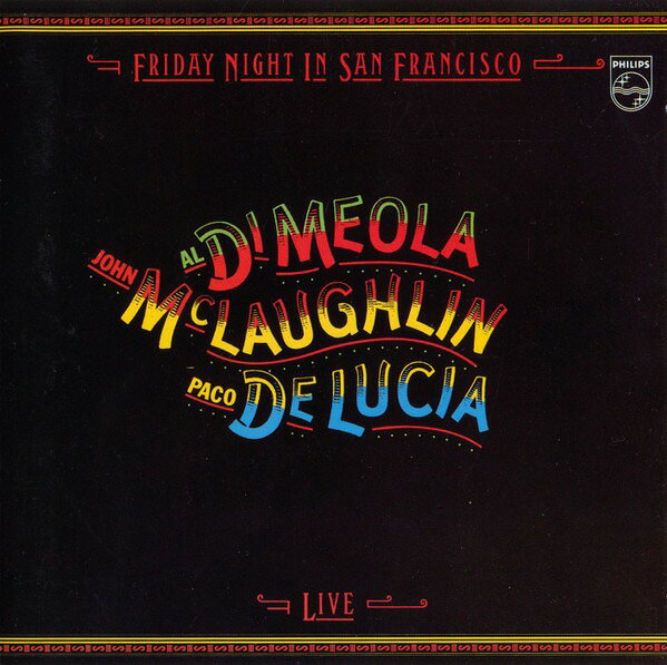【停看聽音響唱片】【CD】Al Di Meola / John McLaughlin / Paco De Lucía：舊金山星期五之夜 (Live)