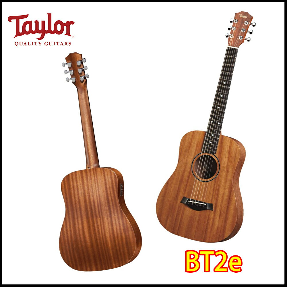 【非凡樂器】Taylor【BT2E】 Baby電木吉他 / 旅行吉他 / 贈原廠背帶+超值配件包 / 公司貨保固