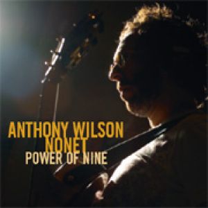 【停看聽音響唱片】【黑膠LP】安東尼．威爾森 ANTHONY WILSON NONET：Power of Nine (180克 33+45 轉 2LPs)