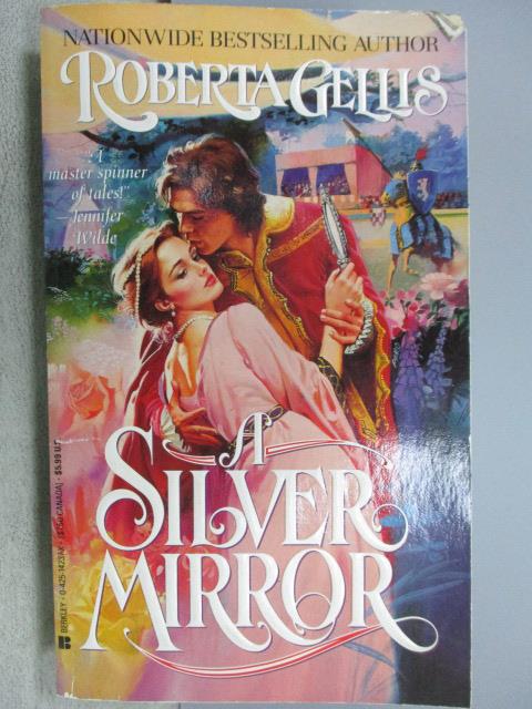 【書寶二手書T6／原文小說_MKG】A Silver Mirror_Roberta Gellis