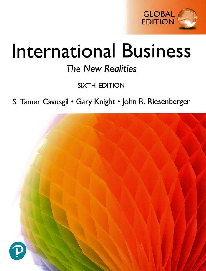 International Business: The New Realities (6版) S. Tamer Cavusgil , Gary Knight , John R. Riesenberger 2025 Pearson