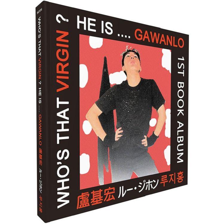 Who`s that Virgin？He is....Gawanlo—1st book album（中英日韓對照）