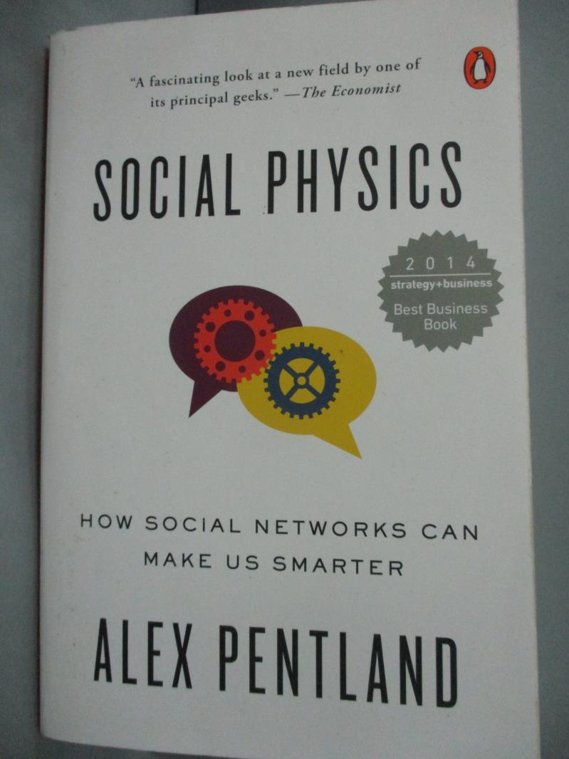 【書寶二手書T1／原文書_HPL】Social Physics: How Social Networks Can Make Us Smarter_Alex Pentland