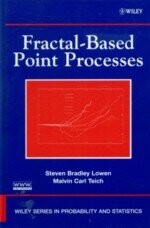 Fractal-Based Point Processes 1/e S.B.LOWEN 2005 John Wiley