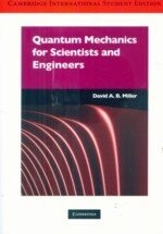 QUANTUM MECHANICS FOR SCIENTISTS AND ENGINEERS  MILLER 2008 Cambridge