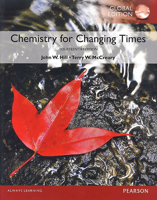 Chemistry for Changing Times (14版) Hill 2015 Pearson
