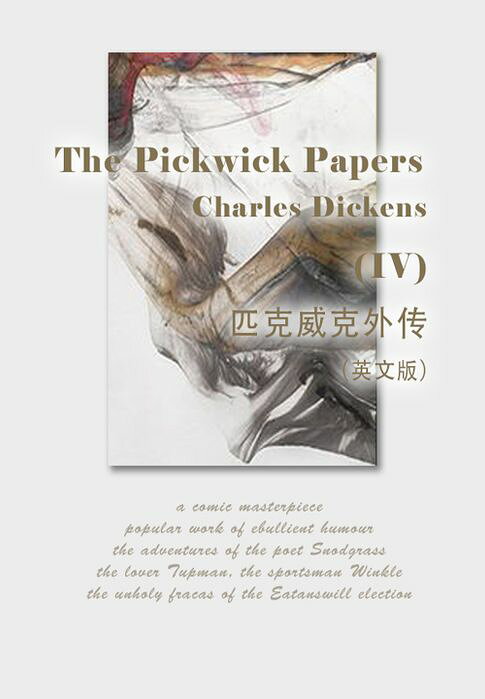 The Pickwick Papers（IV） 匹克威克外傳（英文版）【電子書】