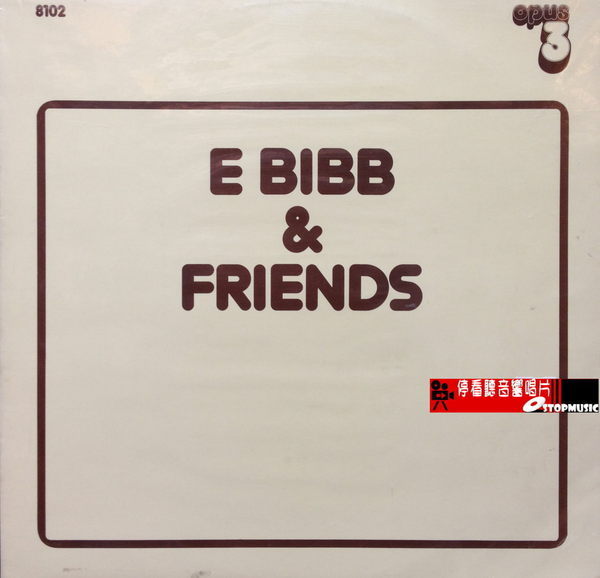 【停看聽音響唱片】【黑膠LP】E BIBB & FRIENDS