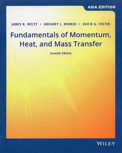 Fundamentals of Momentum, Heat, and Mass Transfer （含補充教材CE0284B） (7版) Welty  John Wiley