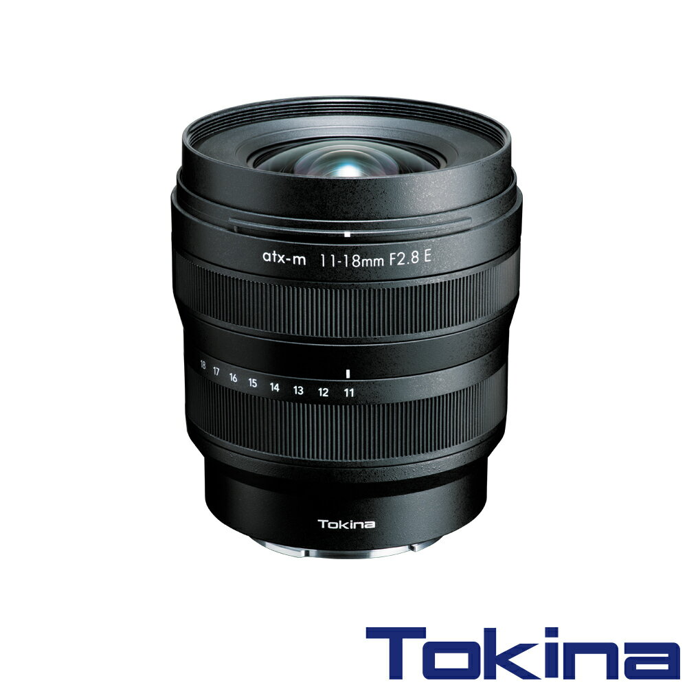 限時★.. TOKINA ATX-M 11-18mm F2.8 E 自動對焦 APS-C 廣角變焦鏡 正成公司貨【夏日限時 全館點數5倍送】