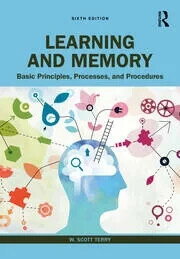 Learning and Memory: Basic Principles, Processes, and Procedures 6/e W ...