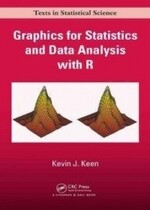 Graphics for Statistics and Data Analysis With R Keen 2010 CRC