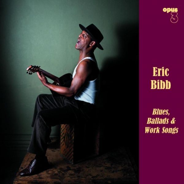 【停看聽音響唱片】【SACD】Eric Bibb：Blues， Ballads & Work Songs 艾瑞克畢伯：藍調、民謠、工作之歌