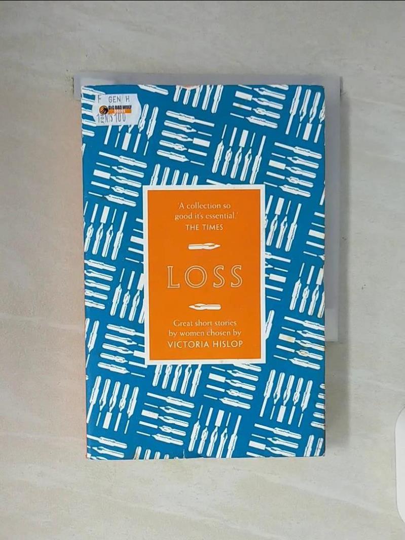 【書寶二手書T1／短篇_WG3】The Story: Loss：Great Short Stories for Women by Women_Hislop; Victoria