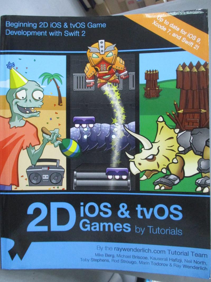 【書寶二手書T5／電腦_ZDK】2D IOS &amp; Tvos Games by Tutorials_Ray Wenderl