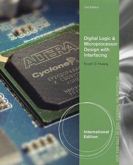 Digital Logic & Microprocessor Design with Interfacing 2/e Hwang 2017 Cengage