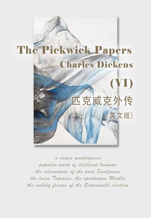 The Pickwick Papers（VI） 匹克威克外傳（英文版）【電子書】